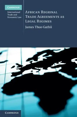 James Thuo Gathii | African Regional Trade Agreements as Legal Regimes | Buch