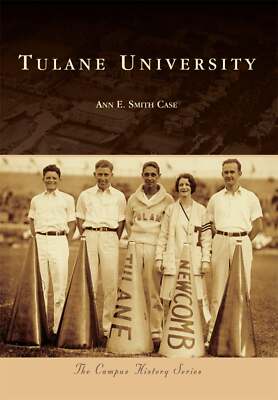 NEW Arcadia Publishing Tulane University, LA 9781467116442 Campus History Trade