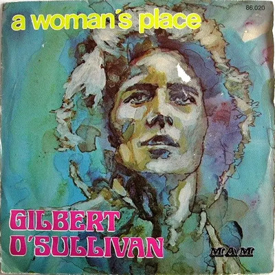 Gilbert OSullivan A Womans Place Vinyl Single 7inch NEAR MINT MAM