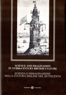 Wissenschaft und Phantasie in der britischen Kultur des 18. Jahrhunderts. Wissenschaft und Imaginaz