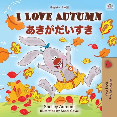 I Love Autumn (English Japanese Bilingual Book for Kids) Shelley Admont (u. a.)