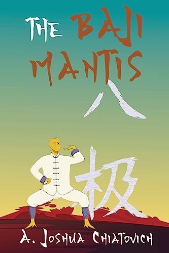 The Baji Mantis.by Chiatovich  New 9781800746084 Fast Free Shipping**