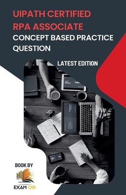 Exam Og Concept Based Practice Questions for UiPath RP (Taschenbuch) (US IMPORT)