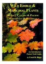 Wild Edible & Medicinal Plants: Alaska, Canada & Pacific Northwest Rainfores...