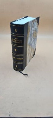An Icelandic-English Dictionary Based On The Ms. Collections Of [Leather Bound]