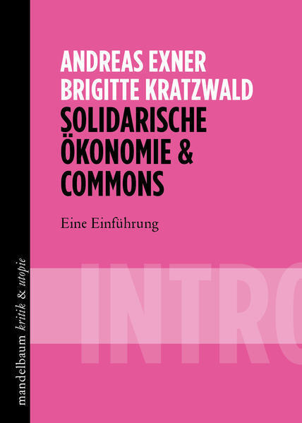 Thumbnail - Solidarische Ökonomie & Commons | Andreas Exner, Brigitte Kratzwald |