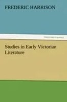 Frederic Harrison | Studies In Early Victorian Literature | Taschenbuch (2011)