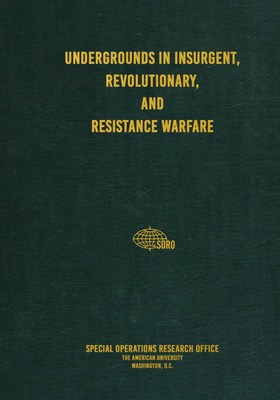 Undergrounds in Insurgent, Revolutionary, and Resistance Warfare | Office | Buch