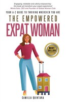 The Empowered Expat Woman Your A-Z Guide To Thriving Wherever You Are Quintana