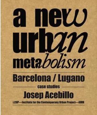 New Urban Metabolism, Acebillo, Josep Antoni, Very Good Book