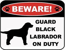 Blinking Red LED Beware Guard Black Labrador On Duty 11.5" x 9" Laminated Sign