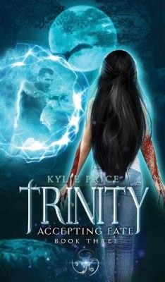 Trinity - Accepting Fate by Price, Kylie