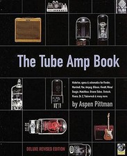 THE TUBE AMP BOOK: DELUXE REVISED EDITION By Aspen Pittman *Excellent Condition*