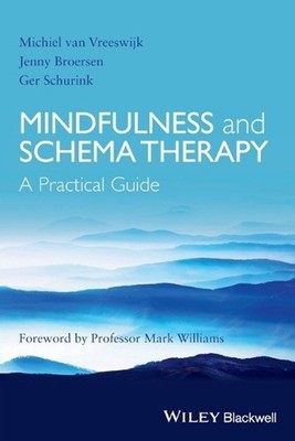Mindfulness and Schema Therapy: A Practical Guide by Jenny Broersen (English) Pa