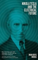 Iwan Rhys Morus | Nikola Tesla And The Electrical Future | Buch | Englisch
