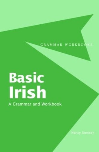 Basic Irish: A Grammar and Workbook by Nancy Stenson - 9780415410410