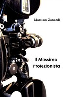 Massimo Zanardi | Il Massimo Proiezionista | Taschenbuch | Italienisch (2010)