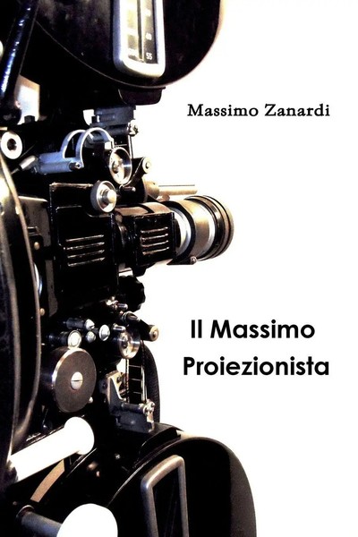 Massimo Zanardi | Il Massimo Proiezionista | Taschenbuch | Italienisch (2010)-image