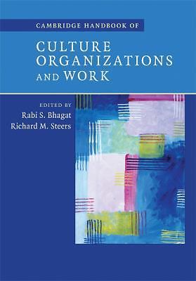 Cambridge Handbook of Culture, Organizations, and Work Bhagat Steers Hardback