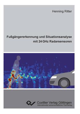 Fußgängererkennung und Situationsanalyse mit 24 GHz Radarsensoren | Buch | 97839