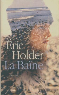 La baïne - Eric Holder - V2111154