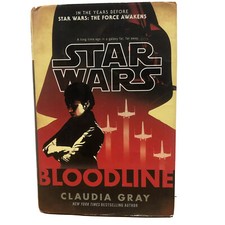 Star Wars 1st Edition BLOODLINE (STAR WARS) HARD COVER Claudia Gray Random House