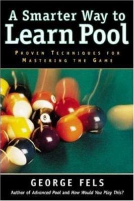 A Smarter Way to Learn Pool by George Fels