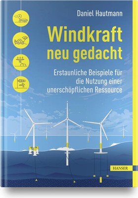 Windkraft neu gedacht Daniel Hautmann Buch X Deutsch 2020 Hanser Fachbuchverlag