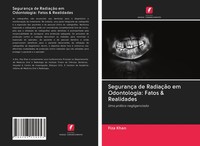 Fiza Khan | SegurançA De RadiaçãO Em Odontologia: Fatos & Realidades | Buch