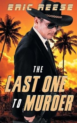 The Last One to Murder by Eric Reese (English) Paperback Book