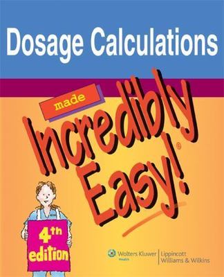 Dosage Calculations Made Incredibly Easy! - 1605471976, paperback, Editor