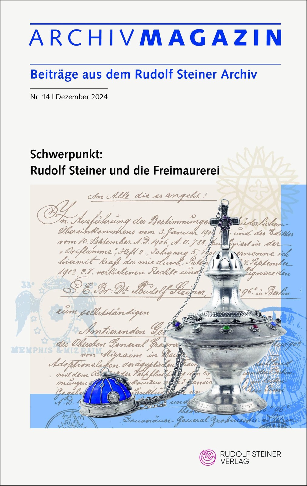 ARCHIVMAGAZIN. Beiträge aus dem Rudolf Steiner Archiv Steiner Rudolf