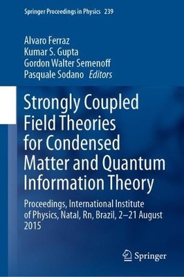 Strongly Coupled Field Theories for Condensed Matter and Quan... - 9783030354725