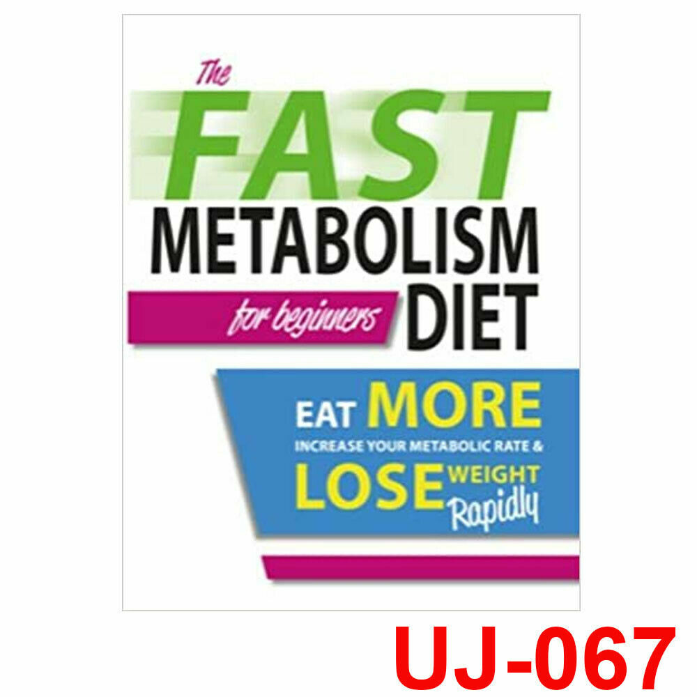 Fast Metabolism Diet For Beginners Lose Weight Increase Your Metabolic Rate NEW