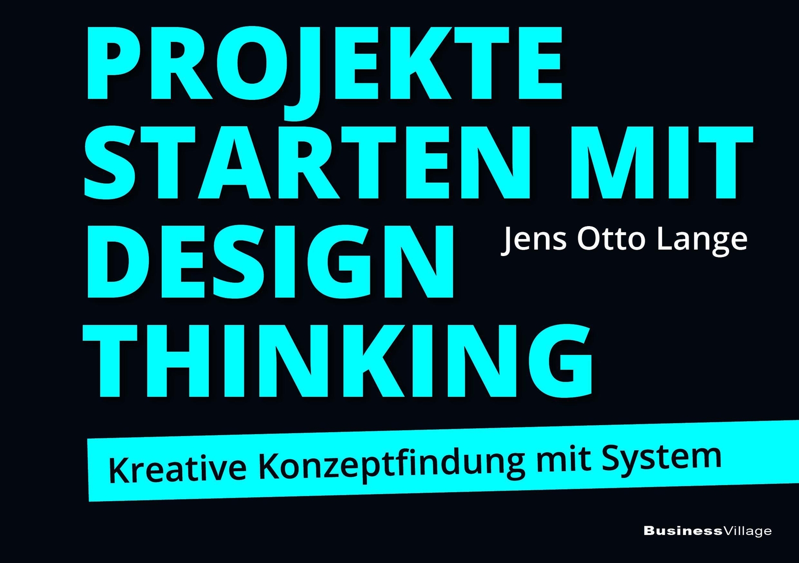 Thumbnail - Projekte Starten Mit Design Thinking Jens Otto Lange