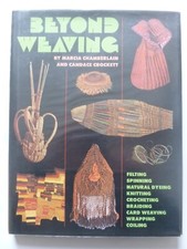 BEYOND WEAVING – working with fibres off the loom by Marcia Chamberlain & ...