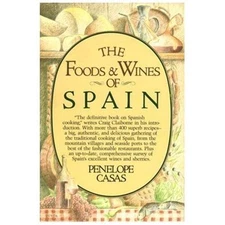 The Foods and Wines of Spain: A Cookbook by Casas, Penelope