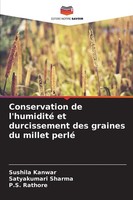 Conservation De L'humidité Et Durcissement Des Graines Du Millet Perlé Buch 2025