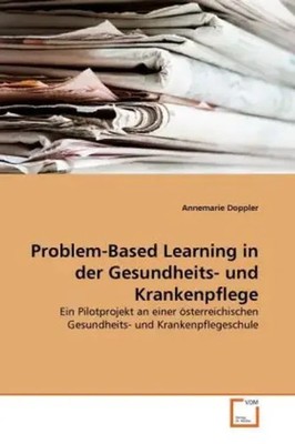 Problem-Based Learning in der Gesundheits- und Krankenpflege Annemarie Doppler
