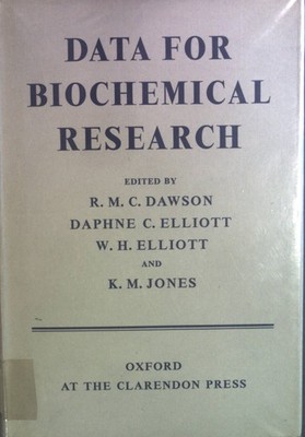 Data for Biochemical Research. Dawson, R.M.C., Daphne C. Elliott W.H. Elliott a.