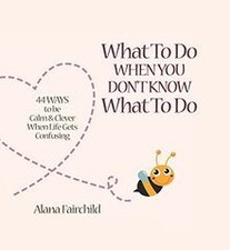 What To Do When You Dont Know What To Do: 44 Ways ... | Buch | Zustand sehr gut