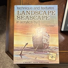 Walter T. Foster Acrylic Painting Landscapes  Seascapes Guide by Maurice Harvey