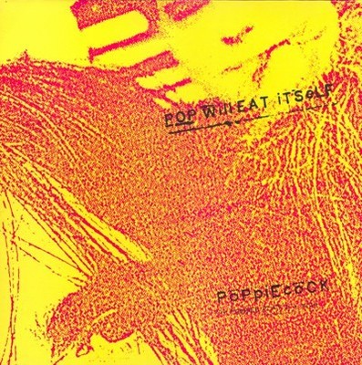 Pop Will Eat Itself - Poppiecock - The Poppies Play 5 A Side (12'')