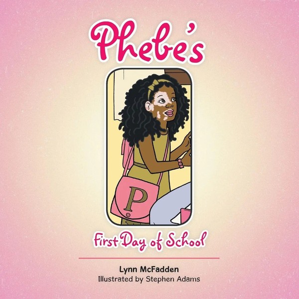 Lynn Mcfadden | Phebe's First Day Of School | Taschenbuch | Englisch (2015)-image