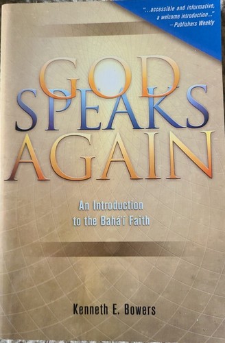 God Speaks Again: An Introduction to the Baha'i Faith by Kenneth E Bowers PB New - 第 1/14 張圖片