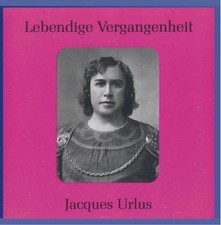 RICHARD WAGNER GIACOMO MEYERBEER - Lebendige Vergangenheit: Jacques Urlus - CD