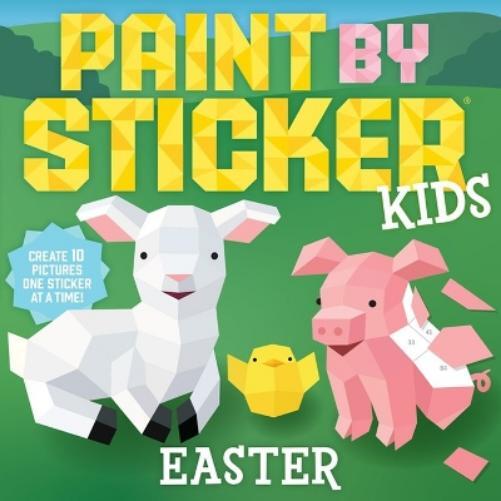 Workman Publishing Paint by Sticker Kids: Easter (Tascabile) Paint by Sticker