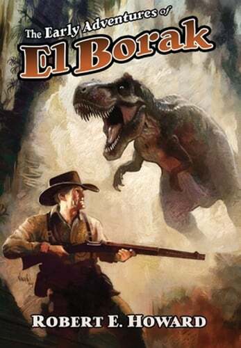 The Early Adventures of El Borak by Robert E Howard: New - Picture 1 of 1
