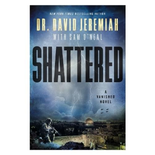 Shattered : A Novel Dr. David Jeremiah - Image 6