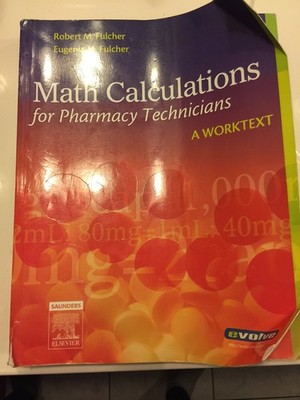 Math Calculations for Pharmacy Technicians: A Worktext